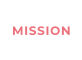 MISSION